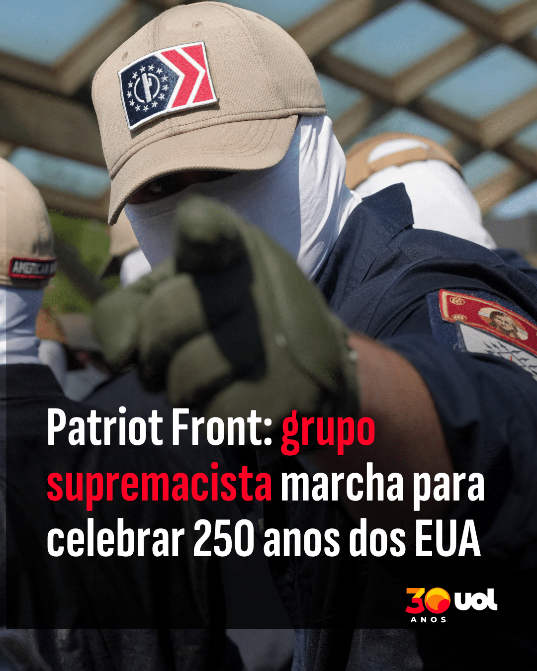 Patriot Front: grupo supremacista marcha para celebrar 250 anos dos EUA