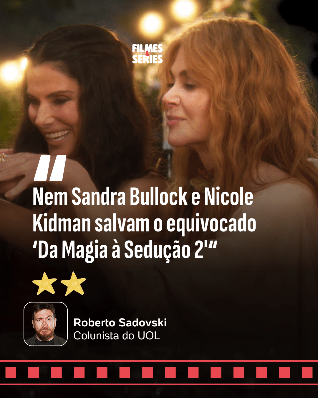 Nem Sandra Bullock e Nicole Kidman salvam o equivocado ?Da Magia à Sedução 2'?