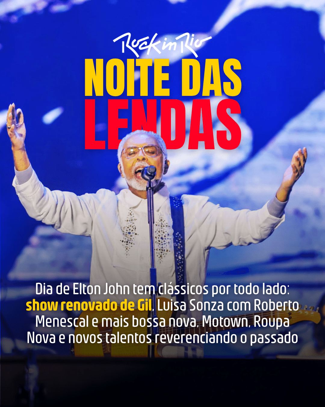 Noite de lendas no Rock in Rio tem Gil, Péricles cantando Motown e craques da bossa nova