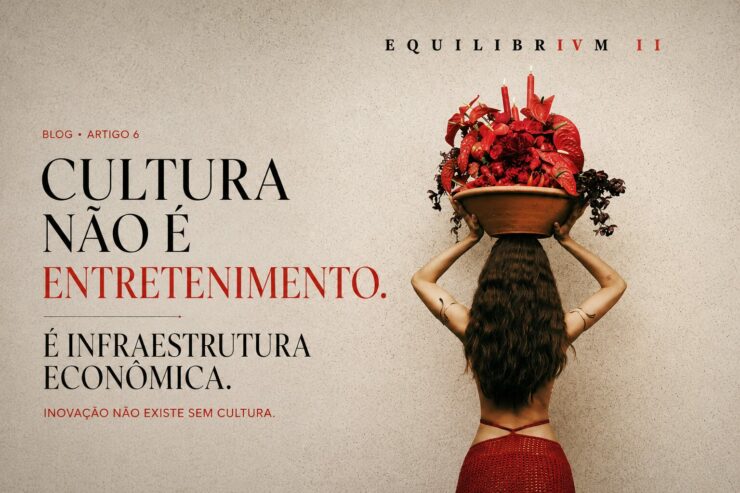 Cultura não é entretenimento. É infraestrutura econômica