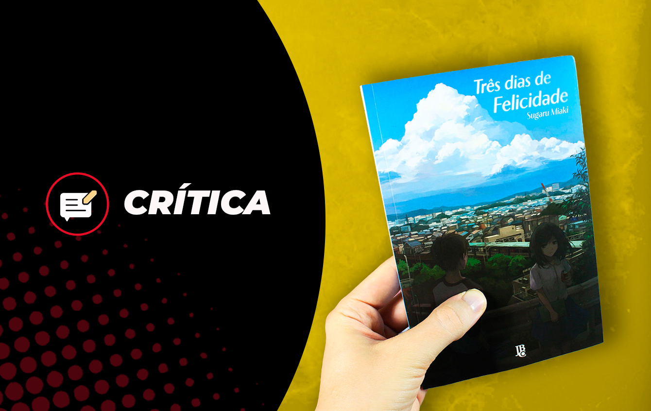 Crítica | Três Dias de Felicidade